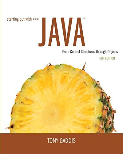 Starting Out with Java: From Control Structures Through Objects [with ...