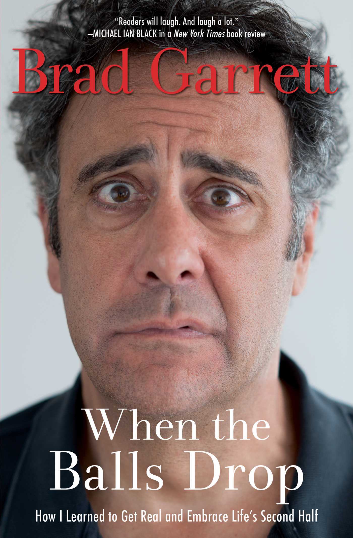 When the Balls Drop by Brad Garrett Goodreads