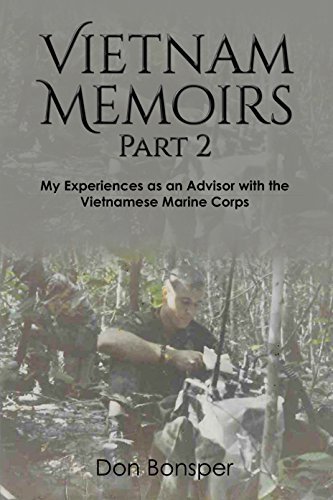 Vietnam Memoirs: Part 2: My Experiences as an Advisor with the Vietnamese Marine Corps