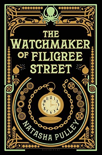 The Watchmaker of Filigree Street (Watchmaker of Filigree Street, #1)