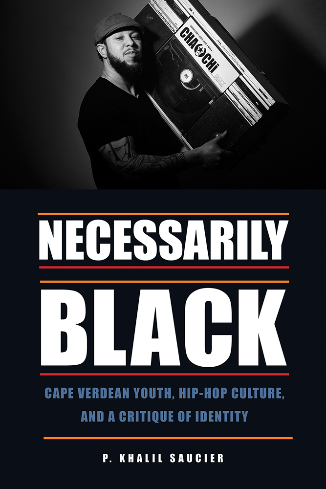 Necessarily Black Cape Verdean Youth, HipHop Culture, and a Critique