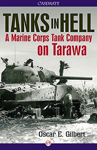 Tanks in Hell: A Marine Corps Tank Company on Tarawa