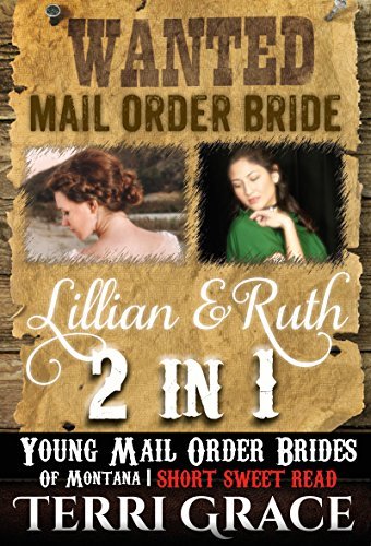 Wanted Mail Order Bride: Lillian's Love / Ruth's Surprise