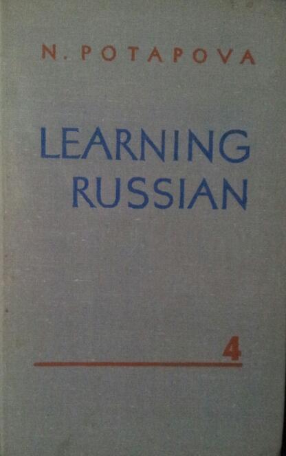 Learning Russian IV by Nina F. Potapova | Goodreads