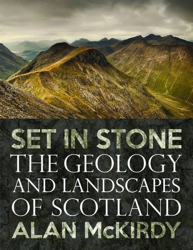 Set in Stone: The Geology and Landscapes of Scotland