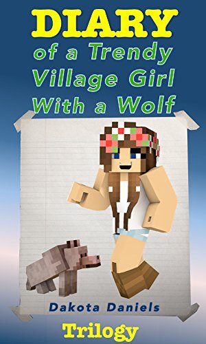 Diary of a Trendy Village Girl with a Wolf Trilogy