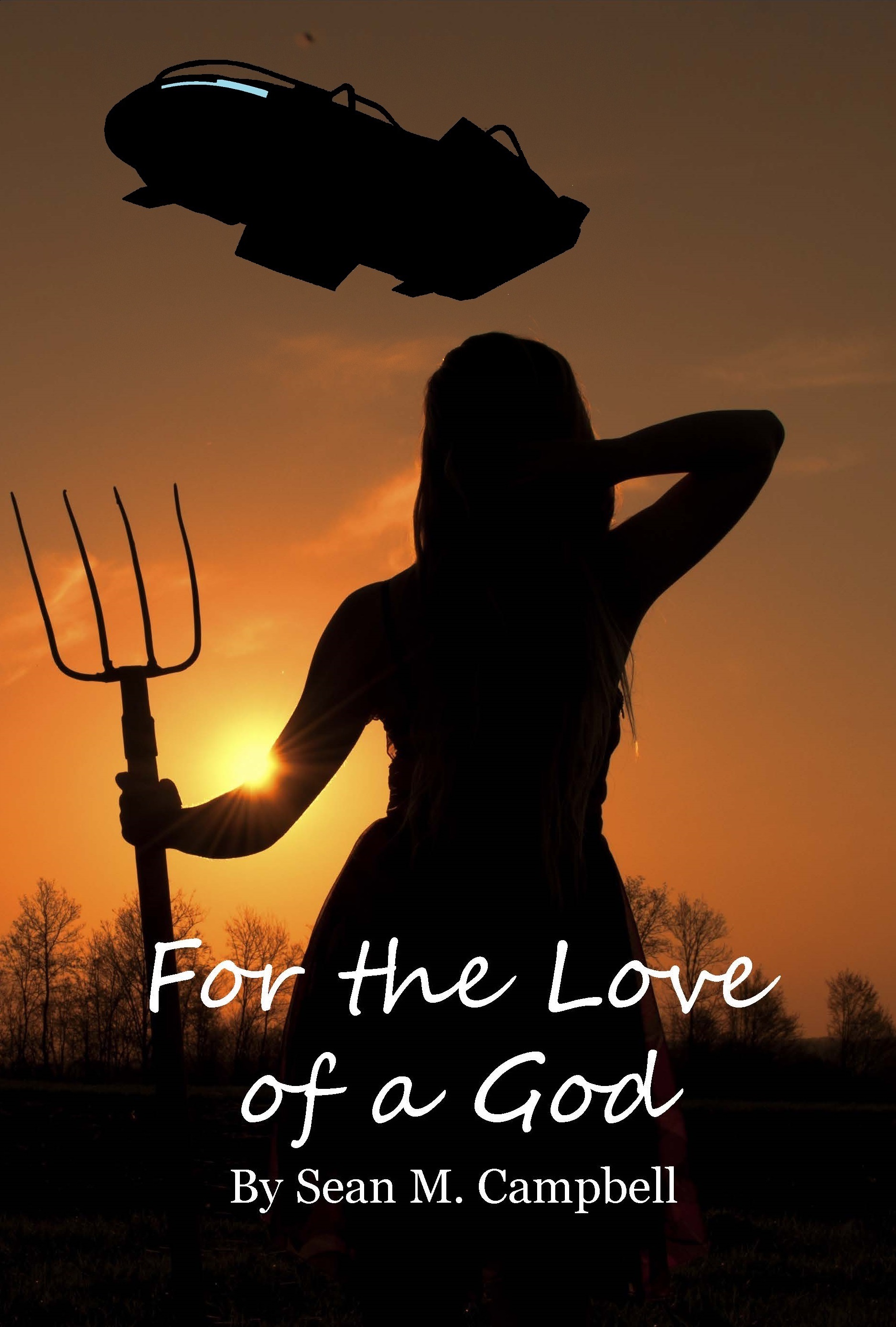 For the Love of a God by Sean M. Campbell | Goodreads