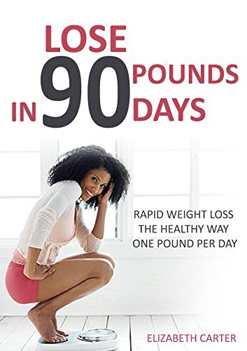 Lose 90 Pounds in 90 Days: Waist-A-Way, The Healthy Way
