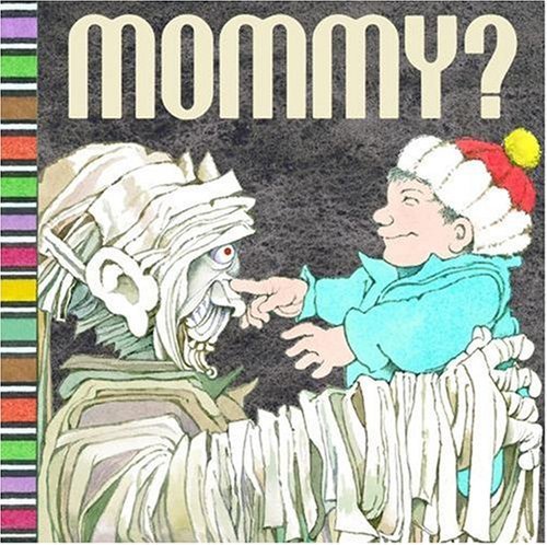 Mommy? / Art by Maurice Sendak ; Scenario by Arthur Yorinks ; Paper Engineering by Matthew Reinhart book cover