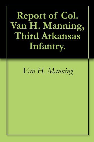 Report of Col. Van H. Manning, Third Arkansas Infantry by Van H