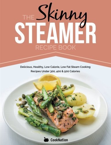 The Skinny Steamer Recipe Book book cover