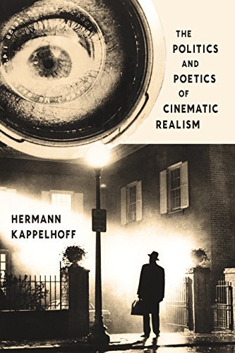 The Politics and Poetics of Cinematic Realism book cover