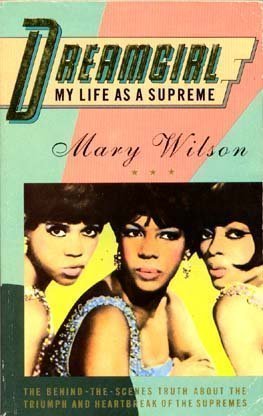 Dreamgirl: My Life As a Supreme