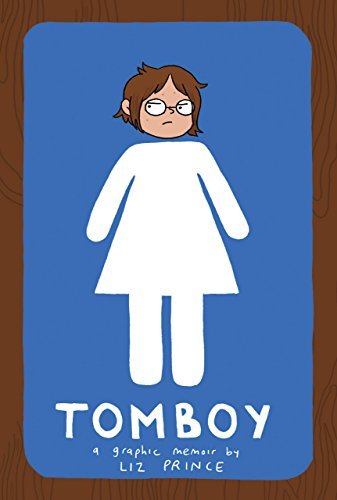 Tomboy: A Graphic Memoir