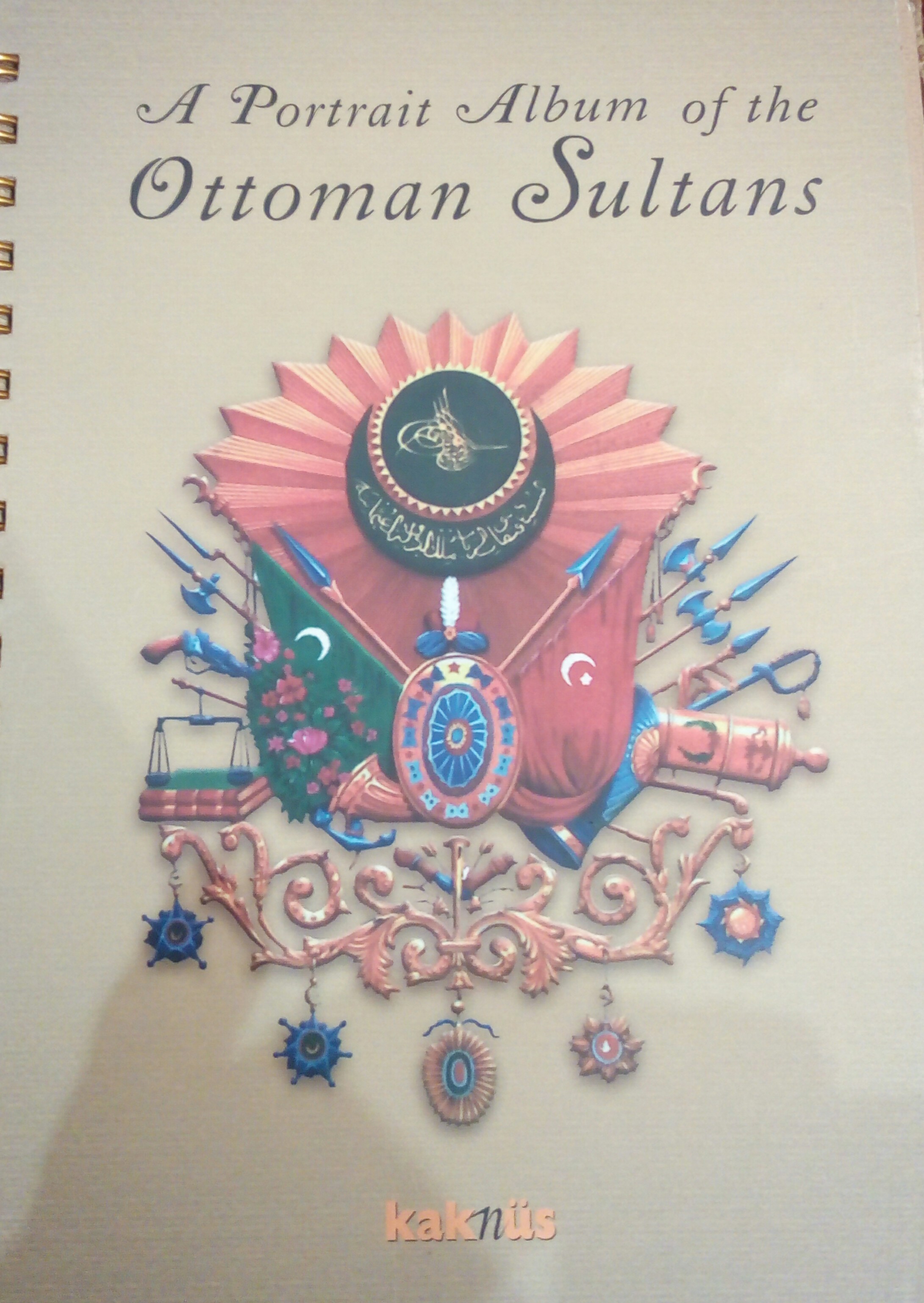 A Portrait Album of the Ottoman Sultans by Seda Darcan Çiftçi Goodreads