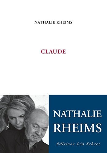Claude (EDITIONS LEO SC) (French Edition) by Nathalie Rheims | Goodreads