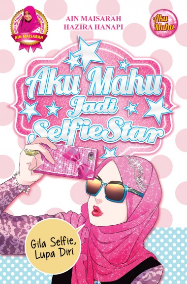 Aku Mahu Jadi Selfiestar book cover