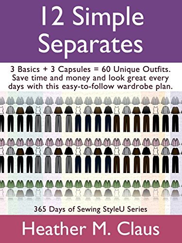 12 Simple Separates: 3 Basics + 3 Capsules = 60 Unique outfits.