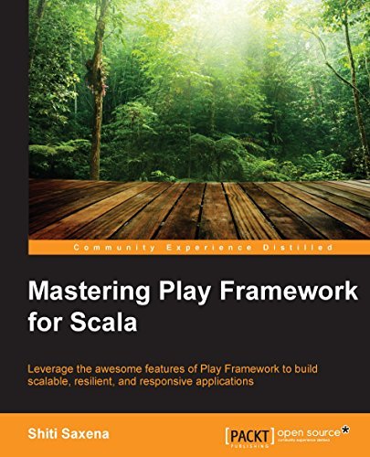 Mastering Play Framework for Scala by Shiti Saxena | Goodreads