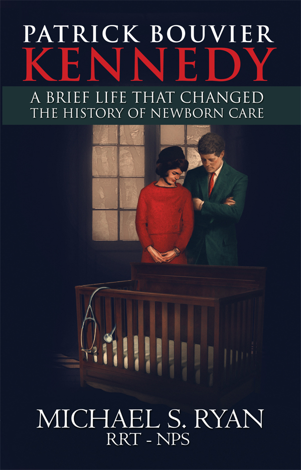 Patrick Bouvier Kennedy by Michael S. Ryan | Goodreads