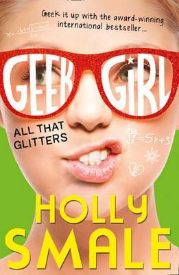 All That Glitters (Geek Girl, #4)