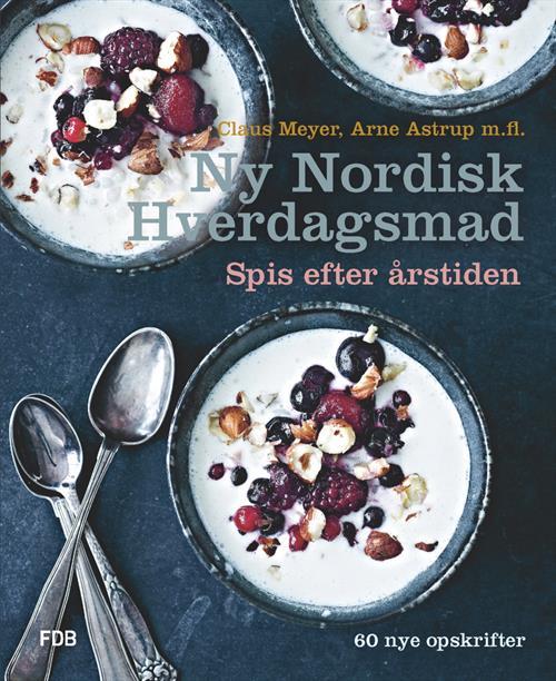 Ny nordisk hverdagsmad - spis efter årstiden by Arne Astrup | Goodreads