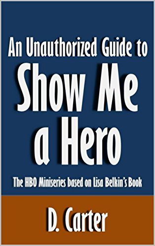 An Unauthorized Guide to Show Me a Hero: The HBO Miniseries based on ...