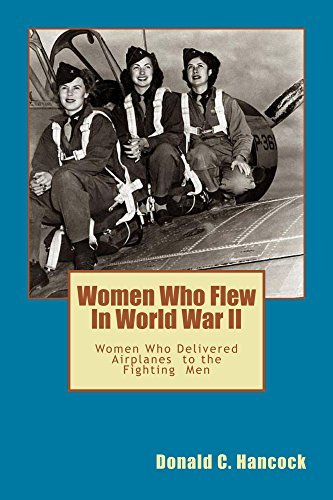 Women Who Flew In Worlld War II: Women Who Delivered Airplanes To The ...