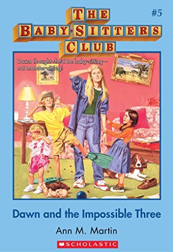 Dawn and the Impossible Three (The Baby-Sitters Club, #5)