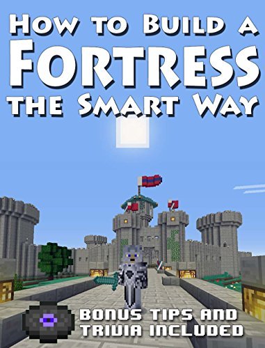 HOW TO BUILD A FORTRESS THE SMART WAY: