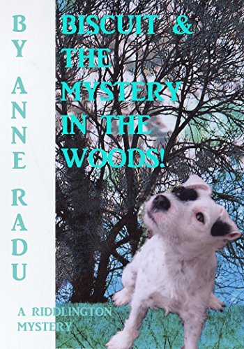 Biscuit & The Mystery In The Woods by Anne Radu | Goodreads