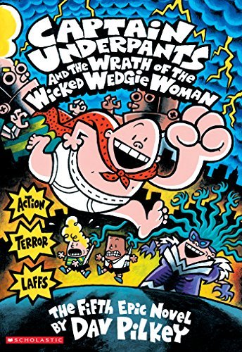 Captain Underpants and the Wrath of the Wicked Wedgie Women book cover