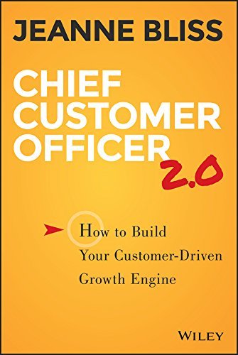 Chief Customer Officer 2.0: How to Build Your Customer-Driven Growth Engine