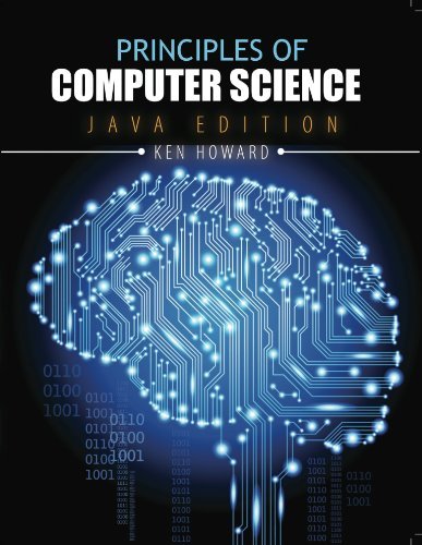 Principles of Computer Science: Java Edition by Ken Howard | Goodreads