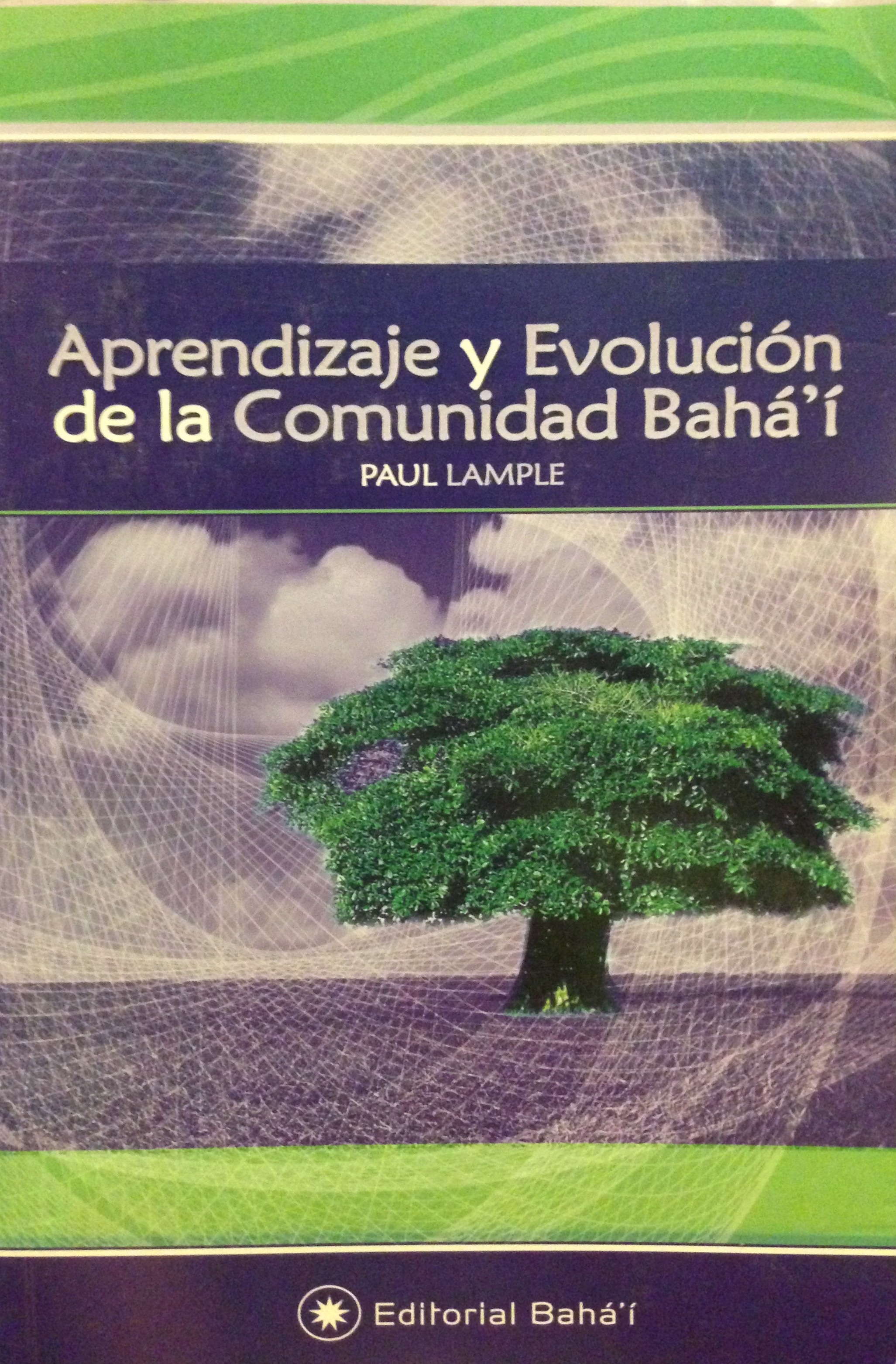 Aprendizaje y Evolución de la Comunidad Bahá'í by Paul Lample Goodreads