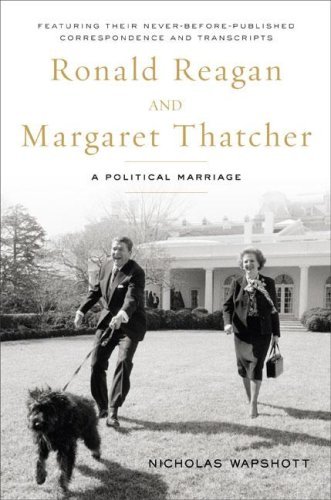 Ronald Reagan and Margaret Thatcher: A Political Marriage