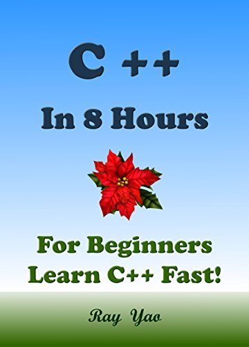 C++: In 8 Hours, For Beginners, Learn C++ Coding Fast! C++ Programming ...