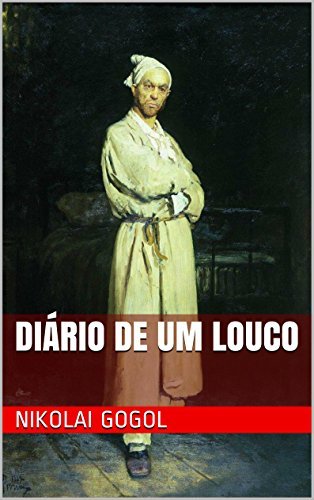 Diário de um Louco (Portuguese Edition)