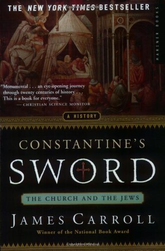 Constantine's Sword: The Church and the Jews