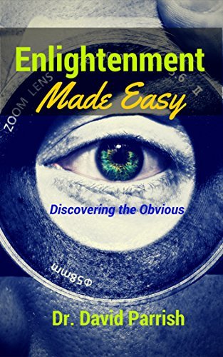 Enlightenment Made Easy: Discovering The Obvious