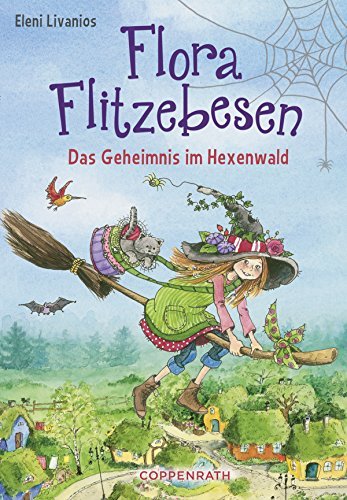 Flora Flitzebesen - Band 1: Das Geheimnis im Hexenwald