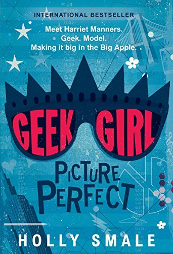 Picture Perfect (Geek Girl, #3)