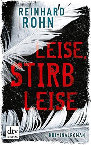 Leise, stirb leise