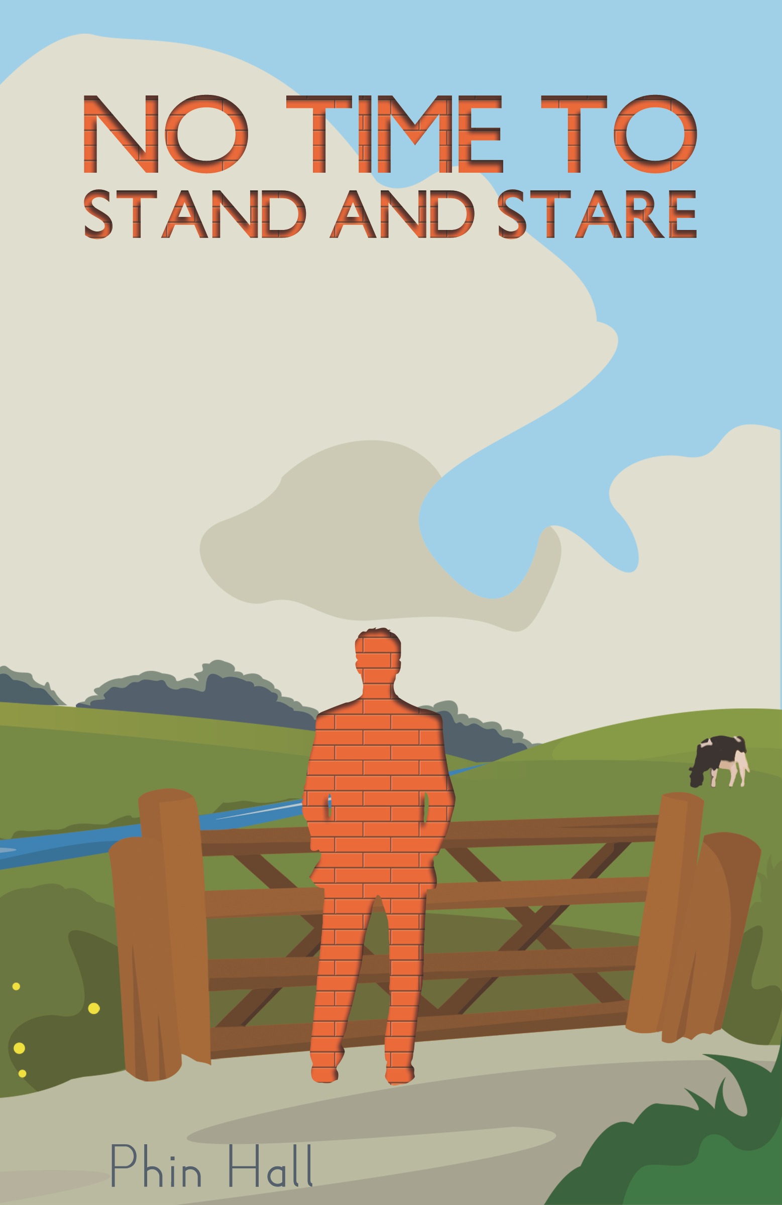 No Time To Stand And Stare by Phin Hall Goodreads