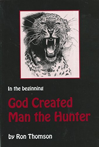God Created Man the Hunter