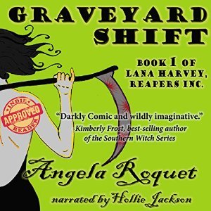 Graveyard Shift (Lana Harvey, Reapers Inc., #1)