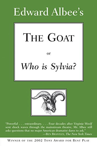 The Goat, or Who Is Sylvia?: Broadway Edition by Edward Albee | Goodreads