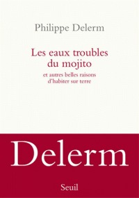 Les eaux troubles du mojito et autres belles raisons d'habiter sur terre book cover