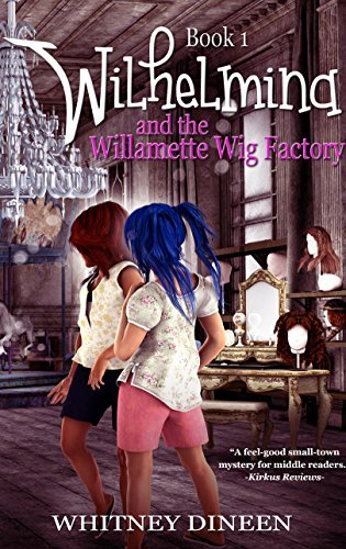 Wilhelmina and the Willamette Wig Factory book cover