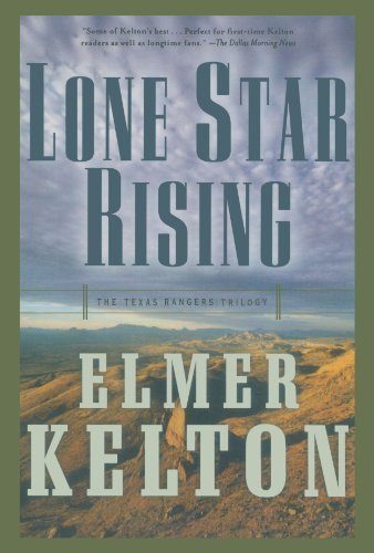 Lone Star Rising (Texas Rangers, #1-3) by Elmer Kelton | Goodreads